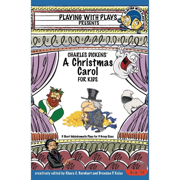 Pre-Owned Charles Dickens' A Christmas Carol for Kids: 3 Short Melodramatic Plays for 3 Group Sizes (Paperback) by Khara C Barnhart, Asif Zamir