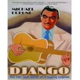 thumbnail image 1 of Django: la Vie et la Musique d'Une Légende Gypsy, 1 of 1