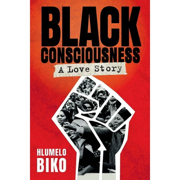 BLACK CONSCIOUSNESS - A Love Story (Paperback)