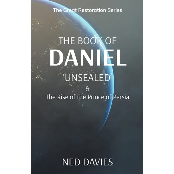 The Book of Daniel 'Unsealed', (Paperback)