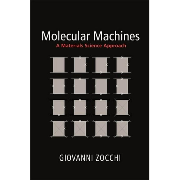 Molecular Machines: A Materials Science Approach, (Hardcover)
