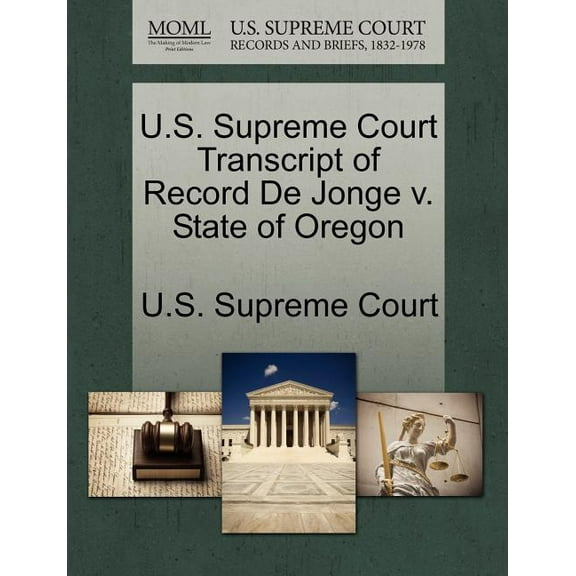 U.S. Supreme Court Transcript of Record de Jonge V. State of Oregon (Paperback)