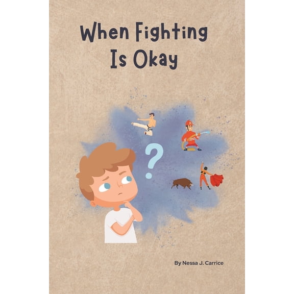 When Fighting Is Okay, (Paperback)