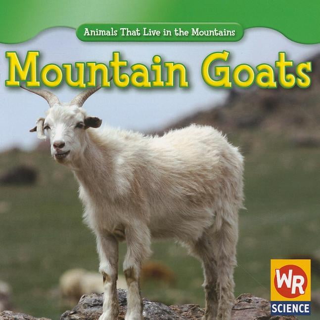 Animals That Live in the Mountains (Second Edition): Mountain Goats  (Paperback) 