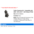 thumbnail image 2 of Trailer Connector Kit - Compatible with 2004 - 2015, 2017 - 2021 Nissan TITAN 2005 2006 2007 2008 2009 2010 2011 2012 2013 2014 2018 2019 2020, 2 of 4