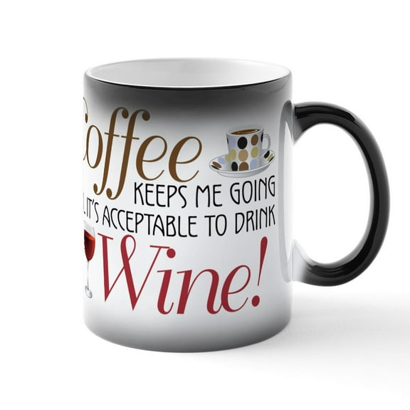CafePress - Coffee Wine - 11 oz Color Changing Magic Mug