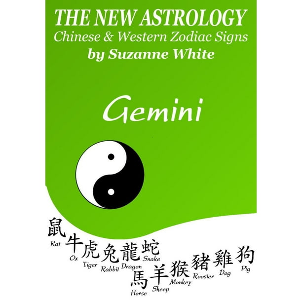 Gemini The New Astrology – Chinese and Western Zodiac Signs: The New