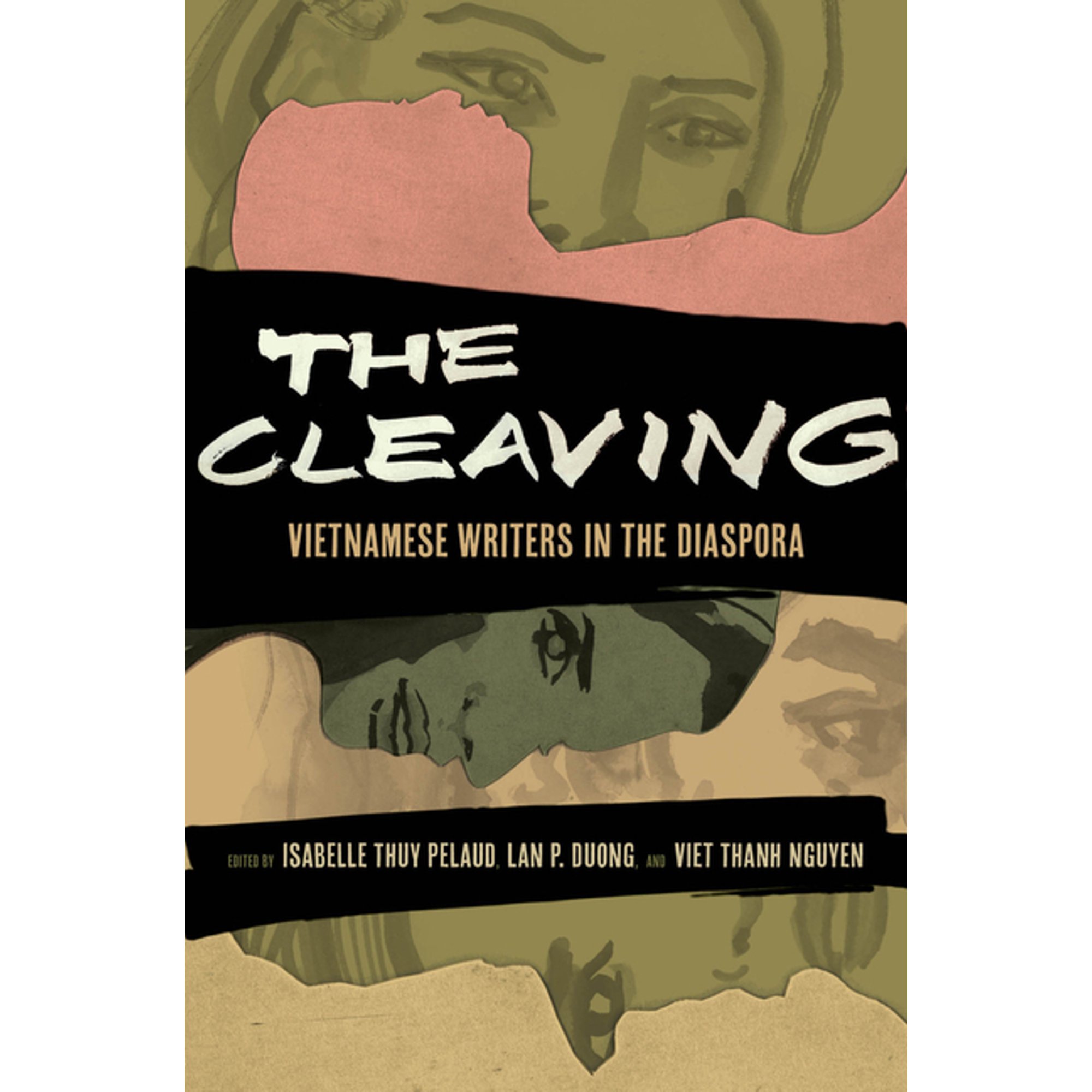 Critical Refugee Studies The Cleaving: Vietnamese Writers in the Diaspora Volume 8 (Paperback)