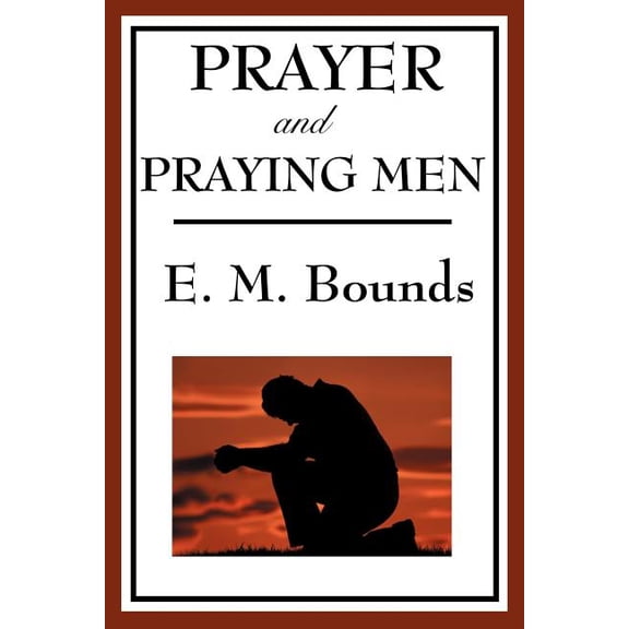 Prayer and Praying Men