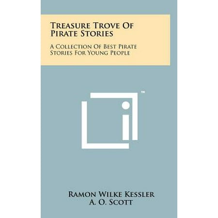 Treasure Trove of Pirate Stories : A Collection of Best Pirate Stories for Young (Best Class On Trove)