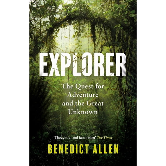 Explorer: The Quest for Adventure and the Great Unknown (Paperback)