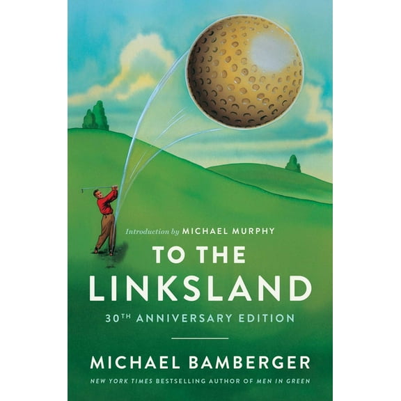 To the Linksland (30th Anniversary Edition), (Hardcover)