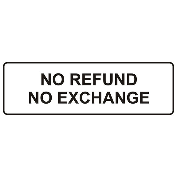 Standard No Refund No Exchange Sign(White) - Large