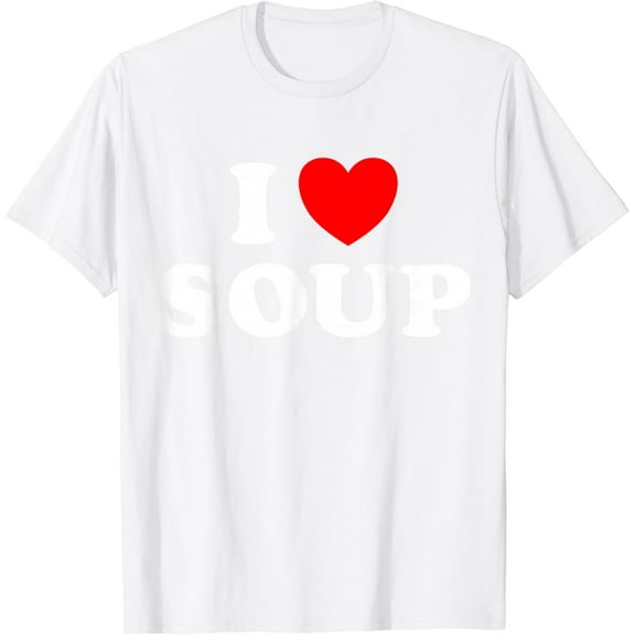 I Love Soup Funny Stew Hot Food Stone Crock Pot Comfort Fan T-Shirt