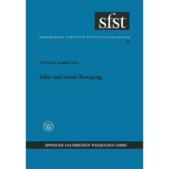 Dortmunder Schriften Zur Sozialforschung Sekte Und Soziale Bewegung: Soziologische Analyse Der Täufer in Münster (1534/35), Book 34, (Paperback)