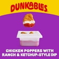 thumbnail image 2 of Lunchables Dunkables Chicken Poppers with Ranch & Ketchup-Style Dip Snack Kit, 2.9 oz Tray, 2 of 13