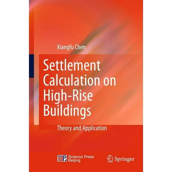 Settlement Calculation on High-Rise Buildings: Theory and Application, (Hardcover)