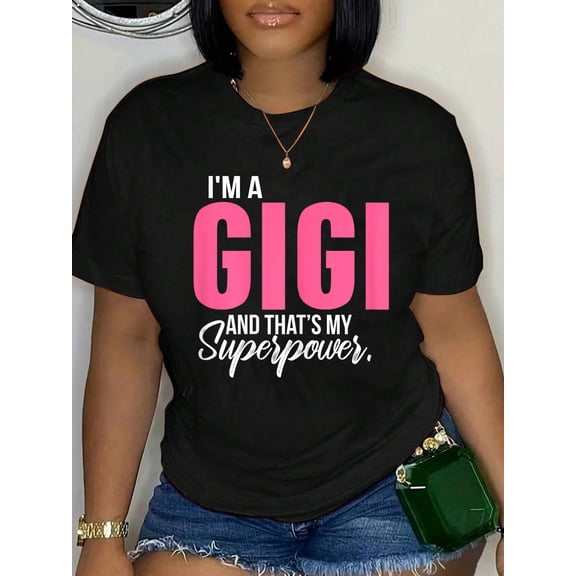 I'm a Gigi and That's My Superpower Funny Grandma T-Shirt Women's Graphic Tee Casual Tops