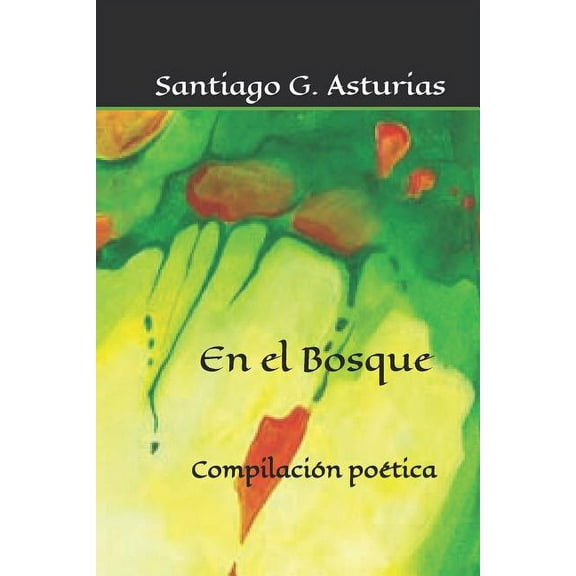 Antologética: En el bosque: Compilación poética (Series #3) (Paperback)