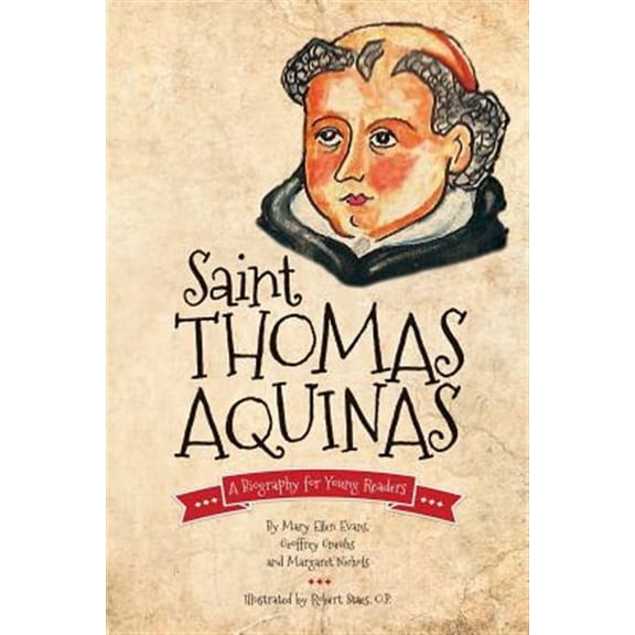 Saint Thomas Aquinas: A Biography for Young Readers (Paperback) by Margaret Nichols, Geoffrey Gneuhs