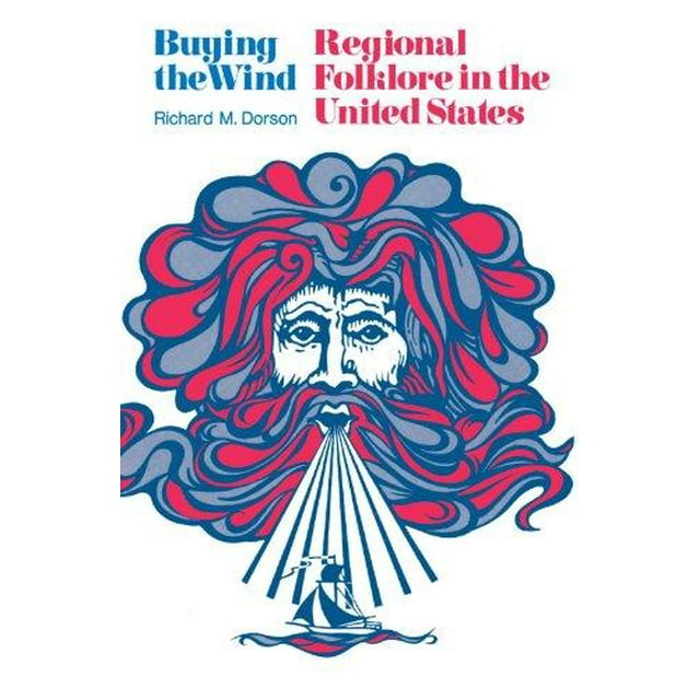 Buying the Wind : Regional Folklore in the United States