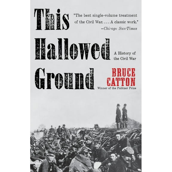 Pre-Owned This Hallowed Ground: This Hallowed Ground: A History of the Civil War (Paperback) 0307947084 9780307947086