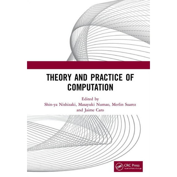 Theory and Practice of Computation: Proceedings of the Workshop on Computation: Theory and Practice (WCTP 2019), Septemb, (Paperback)