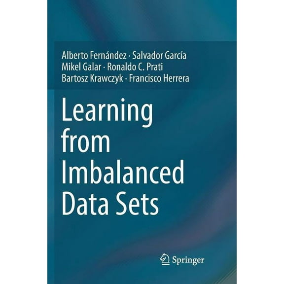 Learning from Imbalanced Data Sets, (Paperback)