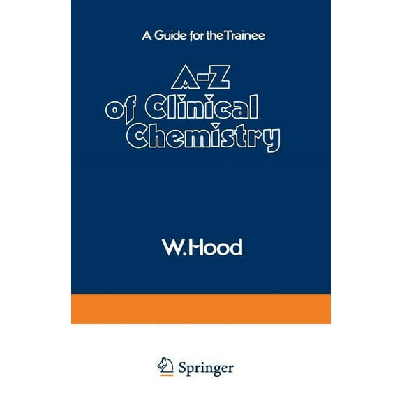 A-Z of Clinical Chemistry: A Guide for the Trainee, (Paperback)