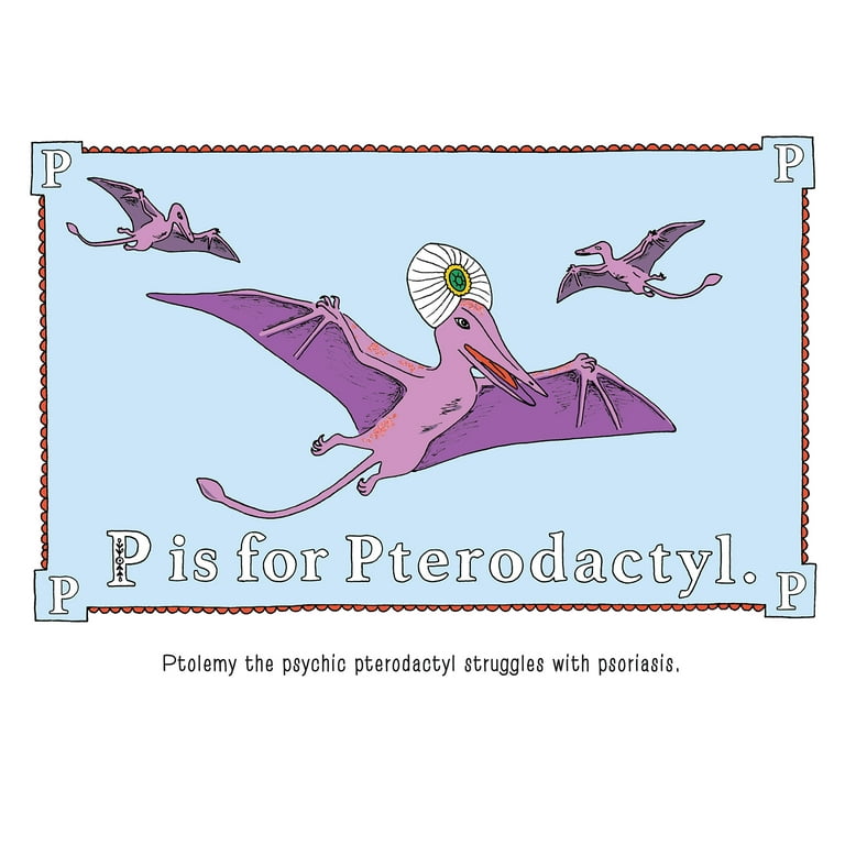 Raj Haldar, Hardcover, P Is for Pterodactyl: The Worst Alphabet