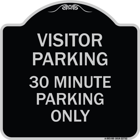 SignMission Designer Series Sign - Visitor Parking 30 Minute Parking Only | Black & Silver 18" X 18" Heavy-Gauge Aluminum Architectural Sign | Protect Your Business & Municipality |
