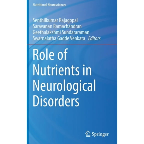 Nutritional Neurosciences Role of Nutrients in Neurological Disorders, (Hardcover)