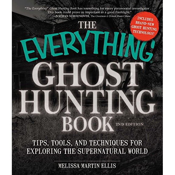 Pre-Owned The Everything Ghost Hunting Book: Tips, Tools, and Techniques for Exploring the Supernatural World (Paperback) 1440571473 9781440571473