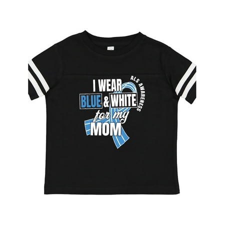 

Inktastic I Wear Blue and White For My Mom ALS Awareness Gift Toddler Boy or Toddler Girl T-Shirt