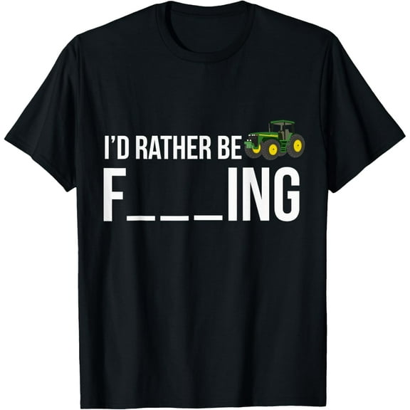 I'd Rather Be Farming T-Shirt Funny Farmer Gift Shirt T-Shirt