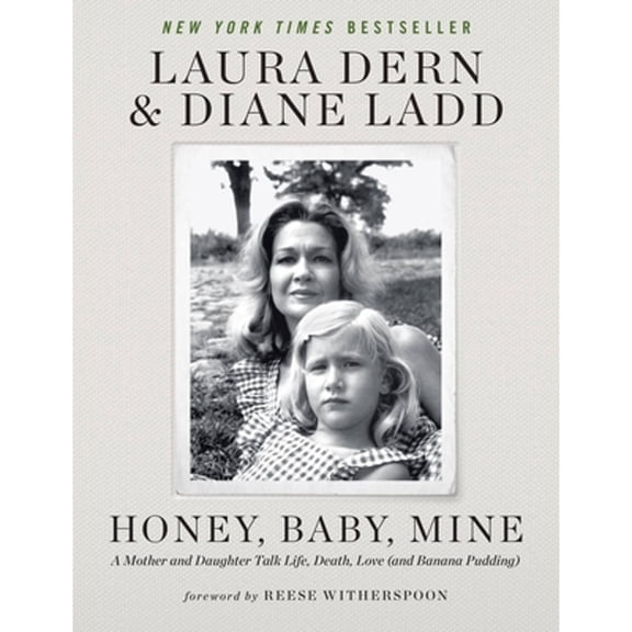 Pre-Owned Honey, Baby, Mine: A Mother and Daughter Talk Life, Death, Love (and Banana Pudding), (Hardcover)