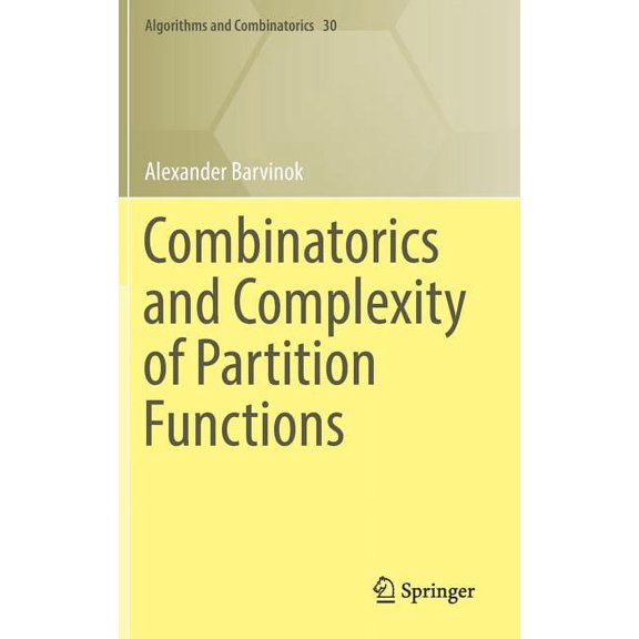 Algorithms and Combinatorics Combinatorics and Complexity of Partition Functions, Book 30, (Hardcover)