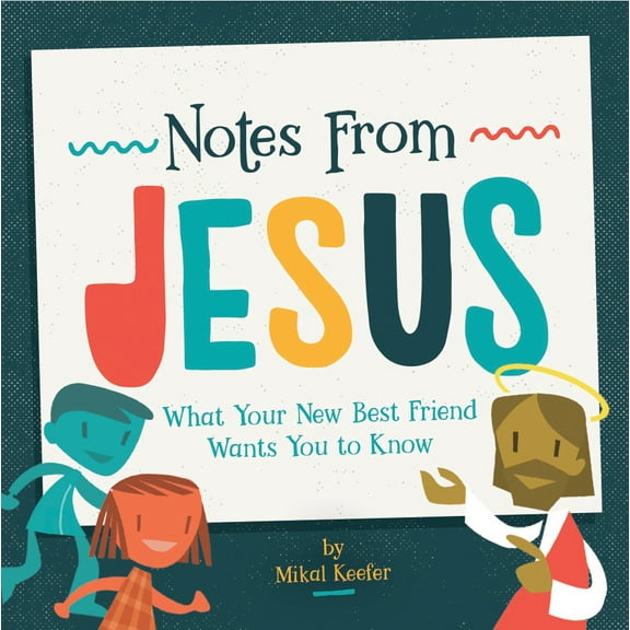 Pre-Owned Notes from Jesus: What Your New Best Friend Wants You to Know (Hardcover) 1470750295 9781470750299