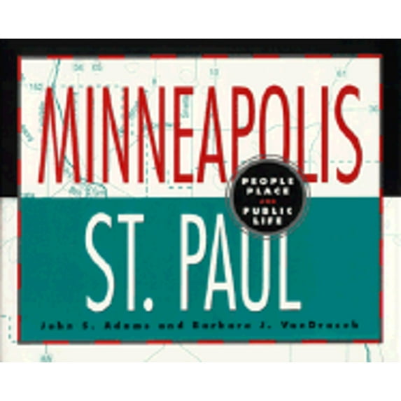 Pre-Owned Minneapolis St. Paul: People, Place, and Public Life (Hardcover) 0816622361 9780816622368