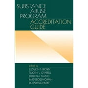 Substance Abuse Program Accreditation Guide (Paperback)