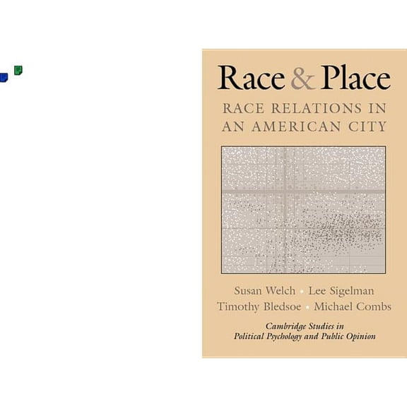 Cambridge Studies in Public Opinion and  Race and Place: Race Relations in an American City, (Paperback)