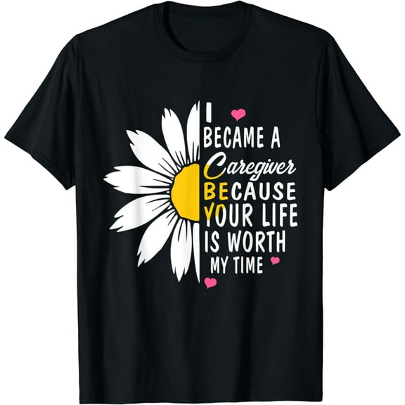 Cute Flower Caregiver Nurse Gift | I Became a Caregiver T-Shirt