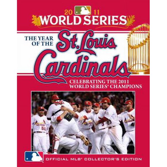 The Year of the St. Louis Cardinals : Celebrating the 2011 World Series Champions 9780771057250 Used / Pre-owned