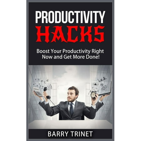 Productivity Hacks - Boost Your Productivity Right Now and Get More Done! - (Best Phone To Get Right Now 2019)