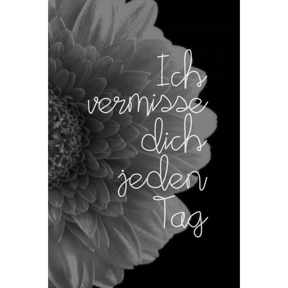 Ich Vermisse Dich Jeden Verdammten Tag