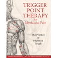 thumbnail image 1 of Pre-Owned Trigger Point Therapy for Myofascial Pain: The Practice of Informed Touch (Paperback) by Donna Finando, Steven Finando, 1 of 1