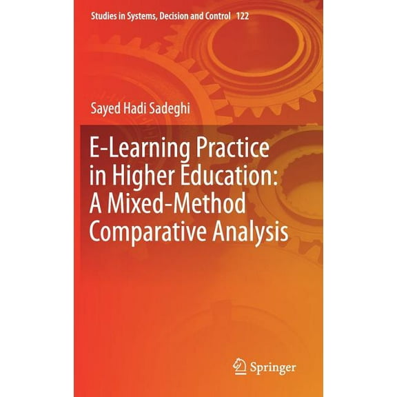 Studies in Systems, Decision and Control E-Learning Practice in Higher Education: A Mixed-Method Comparative Analysis, Book 122, (Hardcover)