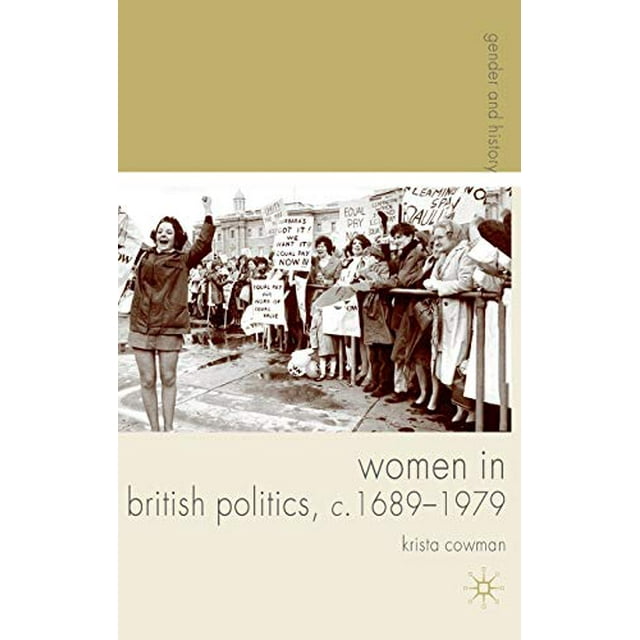 Women in British Politics, c.1689-1979 (Gender and History)