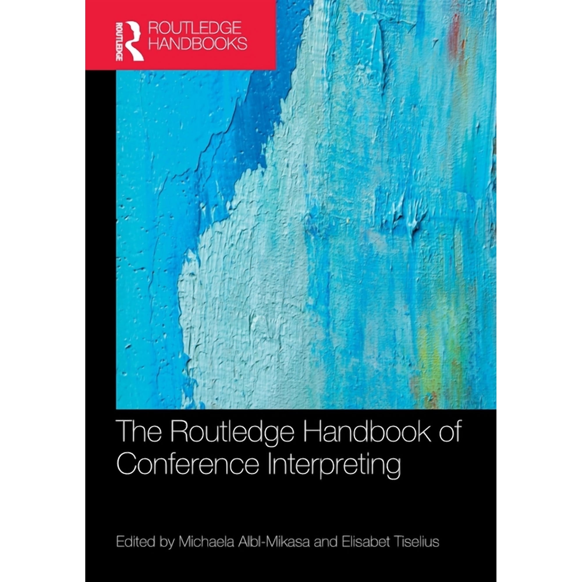 Routledge Handbooks in Translation and I The Routledge Handbook of Conference Interpreting, (Paperback)