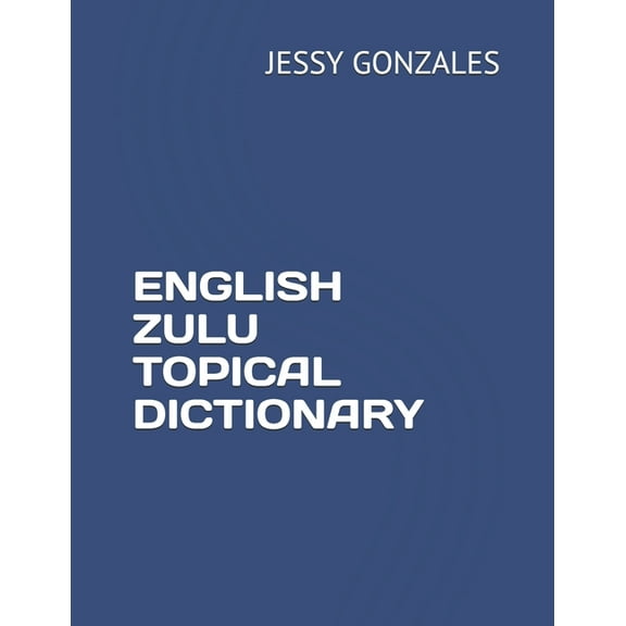 English Zulu Topical Dictionary (Paperback)